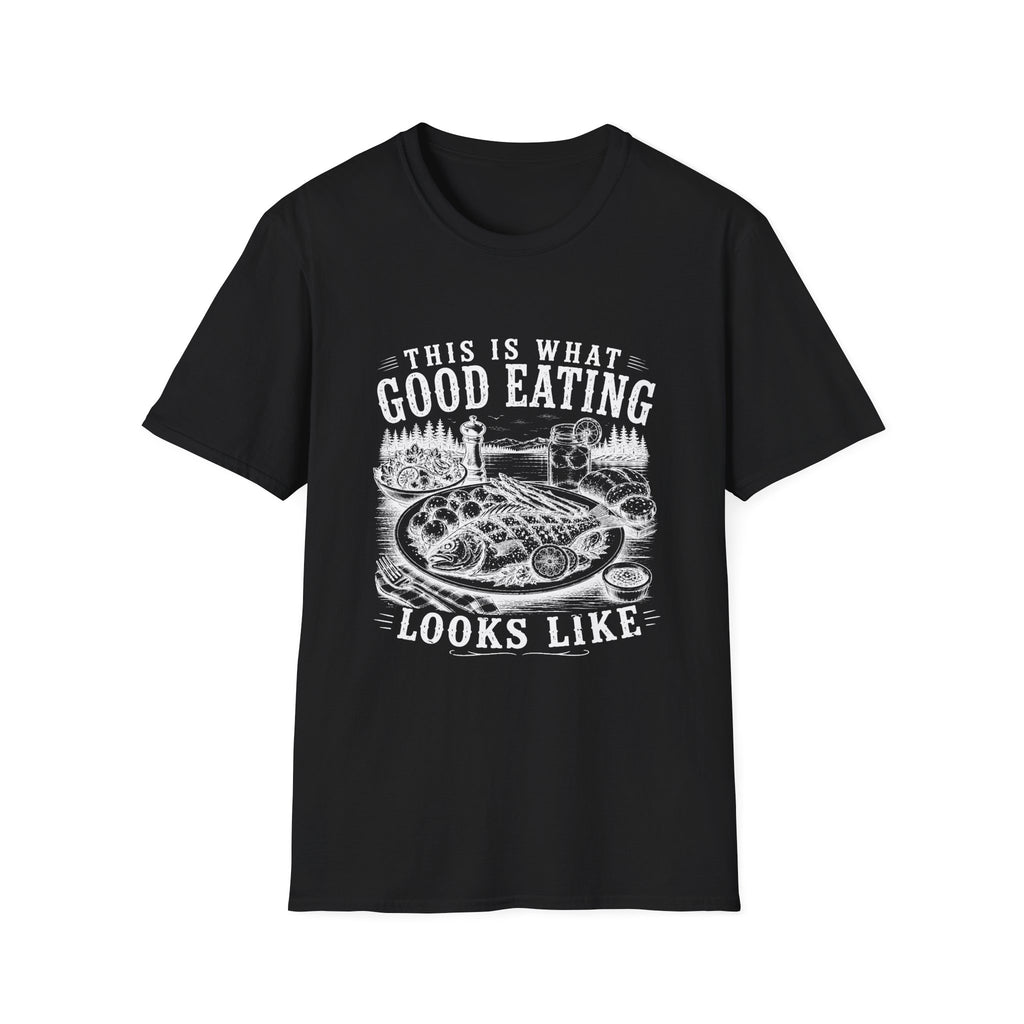 This Is What Good Eating Looks Like T-Shirt
