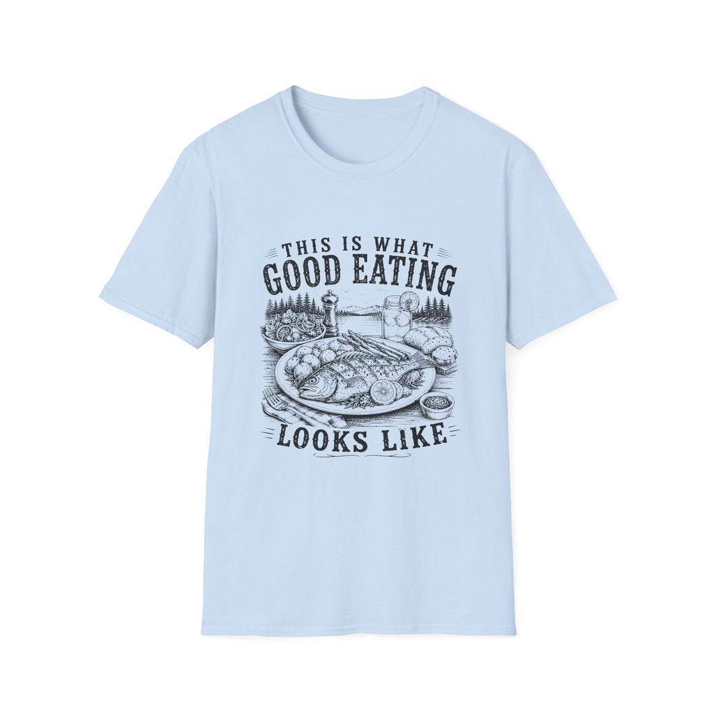 This Is What Good Eating Looks Like T-Shirt