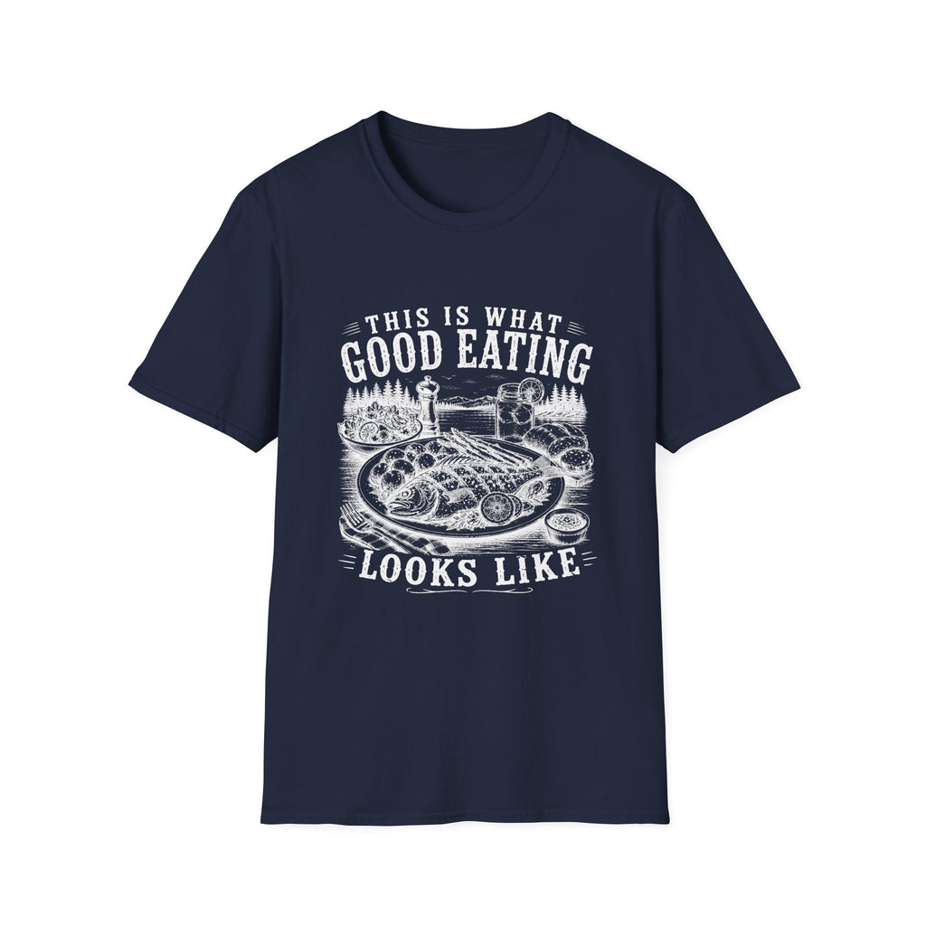 This Is What Good Eating Looks Like T-Shirt