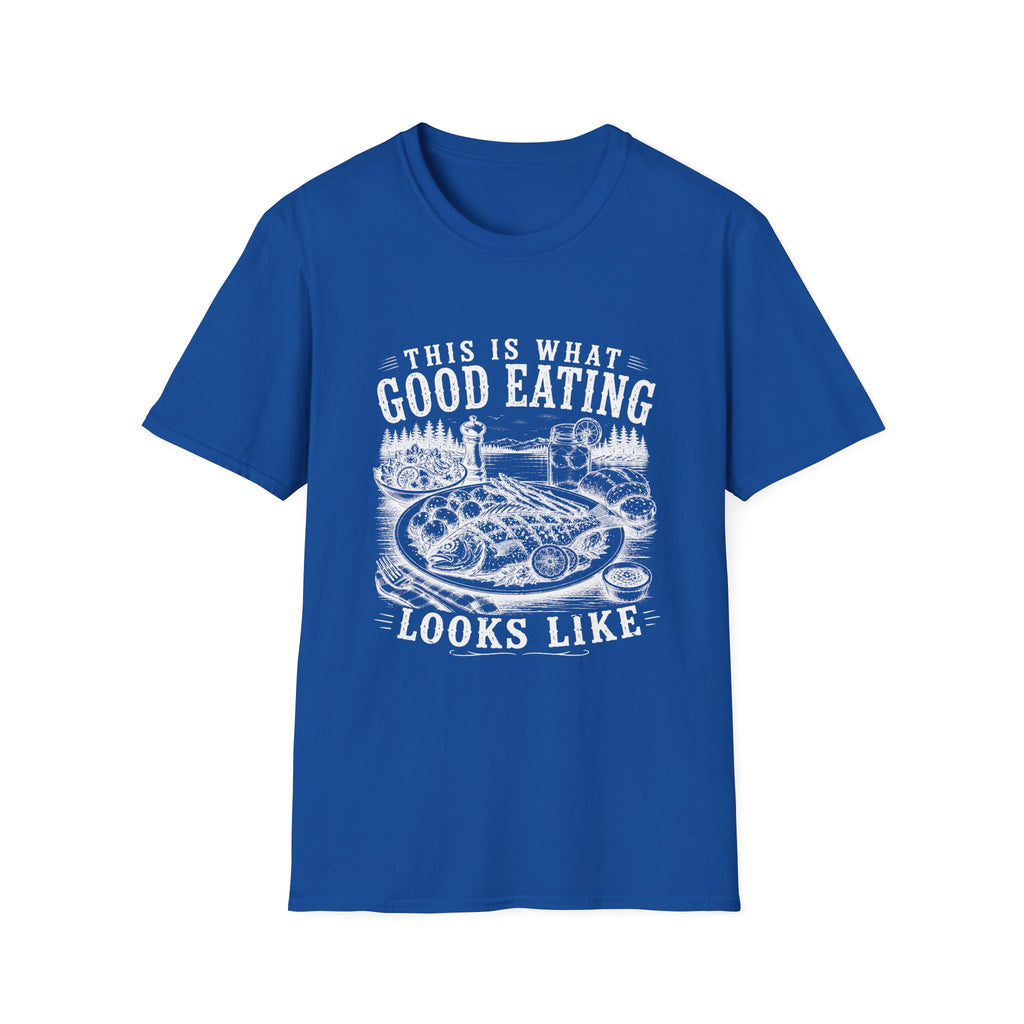 This Is What Good Eating Looks Like T-Shirt