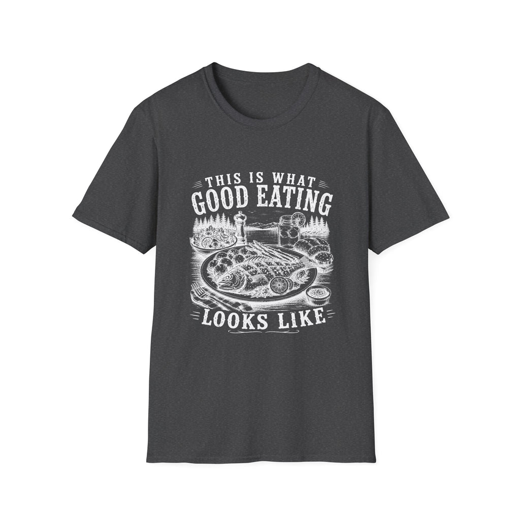 This Is What Good Eating Looks Like T-Shirt