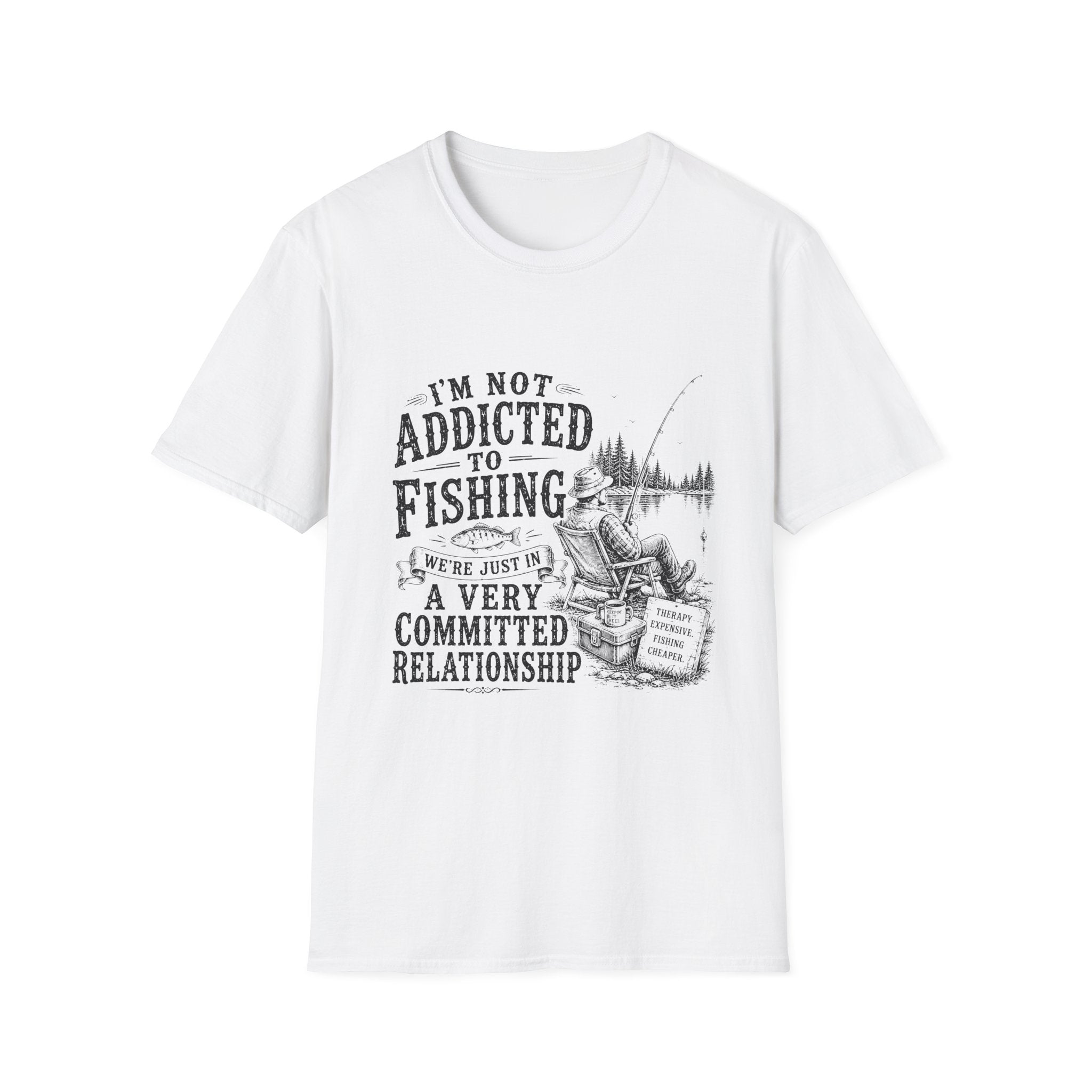 I'm Not Addicted To Fishing T-Shirt
